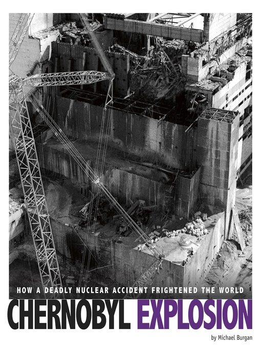 Title details for Chernobyl Explosion by Michael Burgan - Available